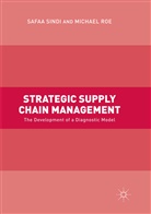 Michael Roe, Safa Sindi, Safaa Sindi - Strategic Supply Chain Management