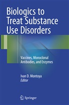 Iva D Montoya, Ivan D Montoya, Ivan D. Montoya - Biologics to Treat Substance Use Disorders
