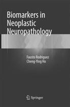 Cheng-Ying Ho, Faust Rodriguez, Fausto Rodriguez - Biomarkers in Neoplastic Neuropathology