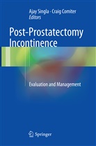 Comiter, Comiter, Craig Comiter, Aja Singla, Ajay Singla - Post-Prostatectomy Incontinence