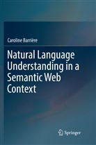 Caroline Barrière - Natural Language Understanding in a Semantic Web Context