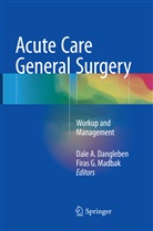 Dal A Dangleben, Dale A Dangleben, Dale A. Dangleben, G Madbak, G Madbak, Firas G. Madbak - Acute Care General Surgery