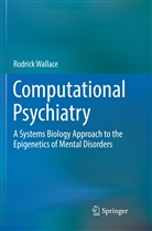 Rodrick Wallace - Computational Psychiatry