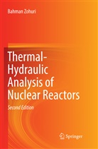 Bahman Zohuri - Thermal-Hydraulic Analysis of Nuclear Reactors