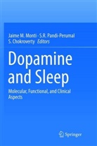 S Chokroverty, S. Chokroverty, Jaime M. Monti, S. R. Pandi-Perumal, R Pandi-Perumal, S R Pandi-Perumal - Dopamine and Sleep