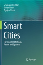 Schahra Dustdar, Schahram Dustdar, Stefa Nastic, Stefan Nastic, Stefan Nastić, Ognjen Scekic... - Smart Cities