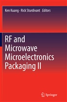 Ke Kuang, Ken Kuang, Sturdivant, Sturdivant, Rick Sturdivant - RF and Microwave Microelectronics Packaging II