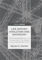 Steven C Hertler, Steven C. Hertler - Life History Evolution and Sociology
