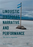 Sarah O'Brien - Linguistic Diasporas, Narrative and Performance