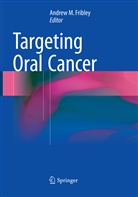 Andre Fribley, Andrew Fribley - Targeting Oral Cancer