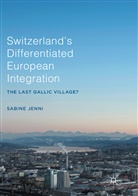 Sabine Jenni - Switzerland's Differentiated European Integration