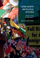 Angel Saavedra Cisneros - Latino Identity and Political Attitudes