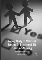 Monika Mühlböck - Voting Unity of National Parties in Bicameral EU Decision-Making