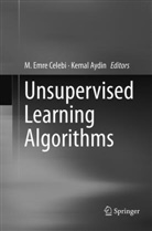 Aydin, Aydin, Kemal Aydin, M. Emre Celebi, Emre Celebi, M Emre Celebi - Unsupervised Learning Algorithms
