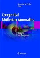 Samanth M Pfeifer, Samantha M Pfeifer, Samantha M. Pfeifer - Congenital Müllerian Anomalies