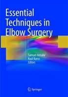 Samue Antuña, Samuel Antuña, Barco, Barco, Raúl Barco - Essential Techniques in Elbow Surgery