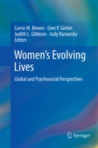 Carrie M. Brown, Judith L. Gibbons, Uwe P. Gielen, Judy Kuriansky, Judith L Gibbons et al, Uw P Gielen... - Women's Evolving Lives