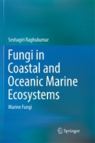 Seshagiri Raghukumar - Fungi in Coastal and Oceanic Marine Ecosystems