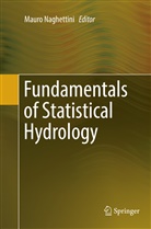 Maur Naghettini, Mauro Naghettini - Fundamentals of Statistical Hydrology