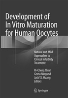 Ri-Cheng Chian, Jack Y. J. Huang, Geet Nargund, Geeta Nargund, Jack Y J Huang - Development of In Vitro Maturation for Human Oocytes