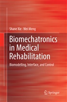 Shan (S Q ) Xie, Shane (S Q ) Xie, Meng, Meng, Wei Meng, Shane (S. Q. Xie... - Biomechatronics in Medical Rehabilitation