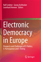 Geor Aichholzer, Georg Aichholzer, Leonhard Hennen, Ralf Lindner - Electronic Democracy in Europe