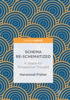 Harwood Fisher - Schema Re-schematized