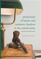 Matthew J Hertzog - Protections of Tenure and Academic Freedom in the United States