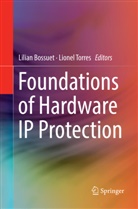 Lilia Bossuet, Lilian Bossuet, Torres, Torres, Lionel Torres - Foundations of Hardware IP Protection