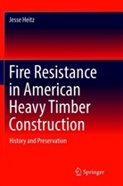 Jesse Heitz - Fire Resistance in American Heavy Timber Construction