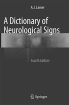 A J Larner, A. J. Larner, A.J. Larner, AJ Larner - A Dictionary of Neurological Signs