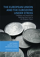 Dimitr Syrrakos, Dimitrios Syrrakos, Joh Theodore, John Theodore, Jonatha Theodore, Jonathan Theodore - The European Union and the Eurozone under Stress
