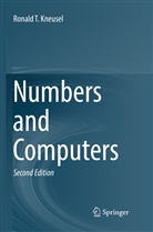 Ronald T Kneusel, Ronald T. Kneusel - Numbers and Computers
