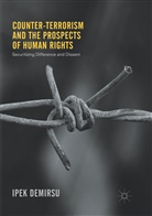 Ipek Demirsu - Counter-terrorism and the Prospects of Human Rights