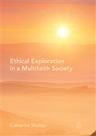 Catherine Shelley - Ethical Exploration in a Multifaith Society