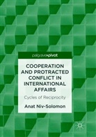 Anat Niv-Solomon - Cooperation and Protracted Conflict in International Affairs