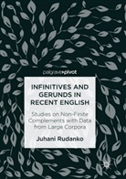 Juhani Rudanko - Infinitives and Gerunds in Recent English