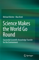 Michae Böcher, Michael Böcher, Max Krott - Science Makes the World Go Round