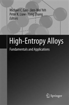 Michael C. Gao, Peter K Liaw et al, Peter K. Liaw, Jien-We Yeh, Jien-Wei Yeh, Yong Zhang - High-Entropy Alloys