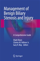 Elijah Dixon, Charle M Vollmer Jr, Charles M Vollmer Jr, Gary R. May, Gary R May, Charles M. Vollmer... - Management of Benign Biliary Stenosis and Injury