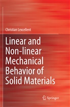 Christian Lexcellent - Linear and Non-linear Mechanical Behavior of Solid Materials