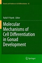 Rafa P Piprek, Rafal P Piprek, Rafal P. Piprek - Molecular Mechanisms of Cell Differentiation in Gonad Development