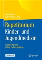 Ciha Papan, Cihan Papan, T Weber, T Weber, Lutz T. Weber - Repetitorium Kinder- und Jugendmedizin