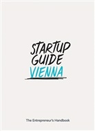 Startup Guide, Raisher, Raisher, Jenn van Uden, Jenna van Uden - STARTUP GUIDE VIENNA