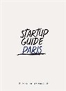 Carri Chappell, Carrie Chappell, Startup Guide, Paul Sullivan, Jenn van Uden, Jenna van Uden - STARTUP GUIDE PARIS