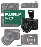 Christian Haasz, Michael Nagel - Kamerabuch Fujifilm X-E3
