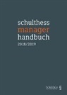 Schulthess Juristische Medien AG - schulthess manager handbuch 2018/2019 (PrintPlu§)