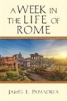 James L Papandrea, James L. Papandrea - A Week in the Life of Rome