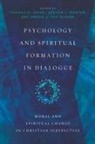 Thomas M. Crisp, Thomas M./ Porter Crisp, Steven L. Porter, Gregg A. Ten Elshof, Thomas M Crisp, Thomas M. Crisp... - Psychology and Spiritual Formation in Dialogue