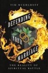 Clinton E Arnold, Clinton E. Arnold, Tim Muehlhoff, Tim Muelhoff - Defending Your Marriage